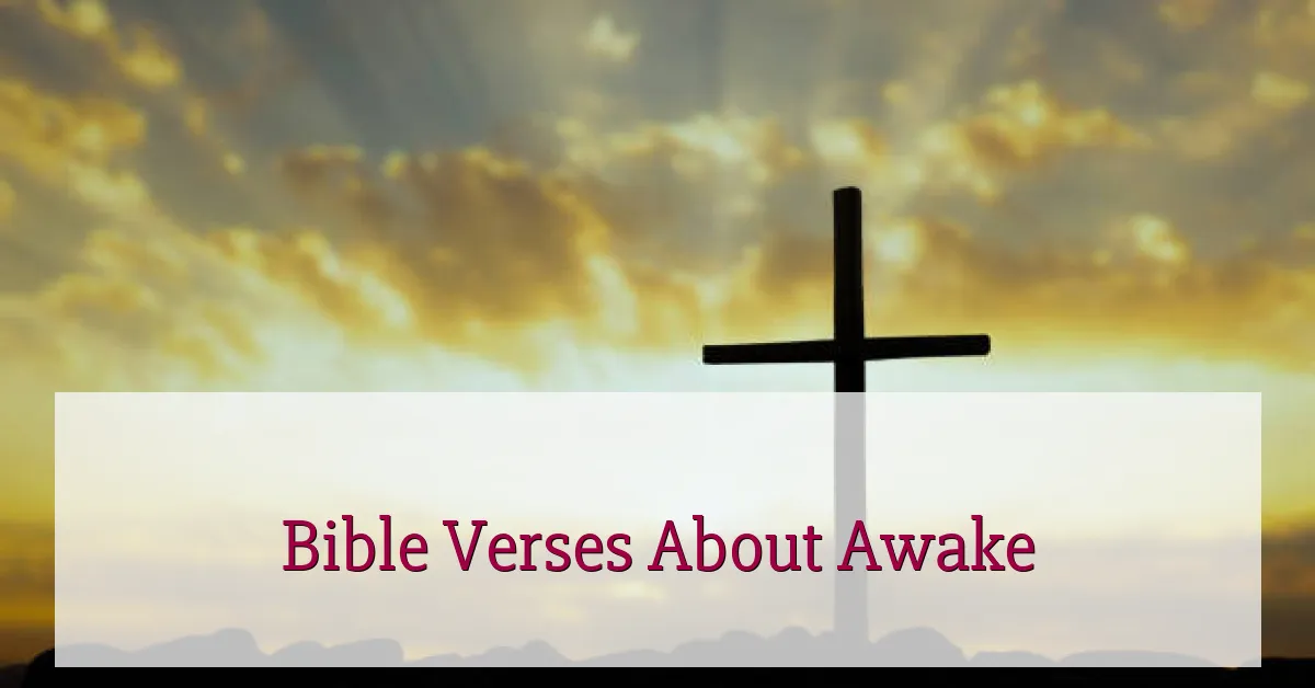 Bible Verses About Awake