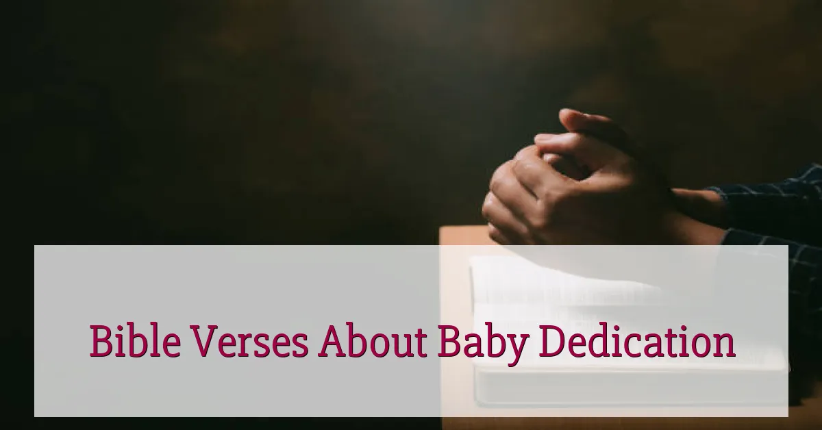 Bible Verses About Baby Dedication