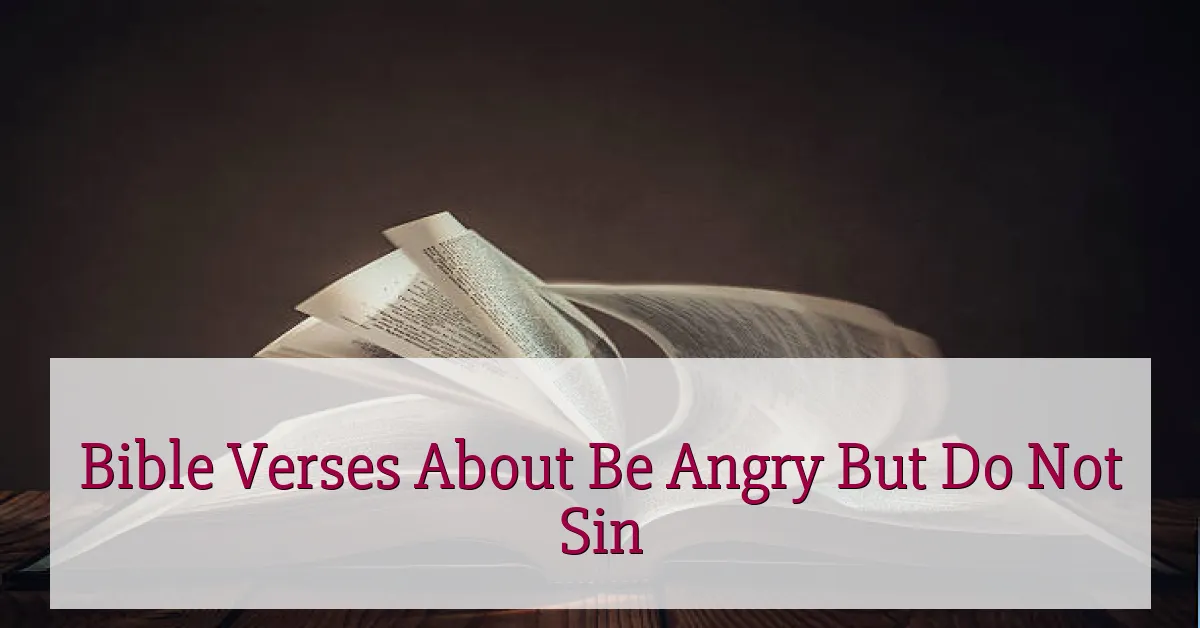 Bible Verses About Be Angry But Do Not Sin