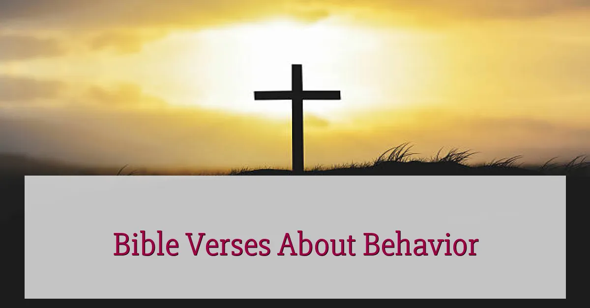 Bible Verses About Behavior