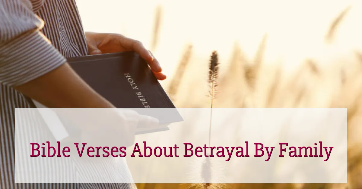 Bible Verses About Betrayal By Family