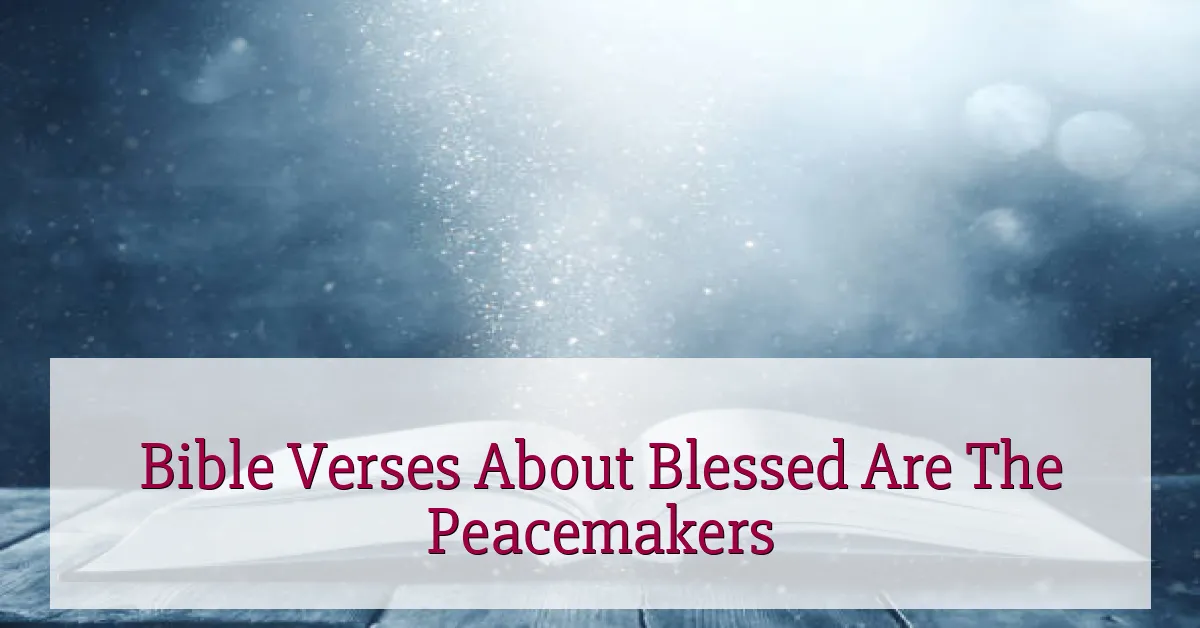 Bible Verses About Blessed Are The Peacemakers