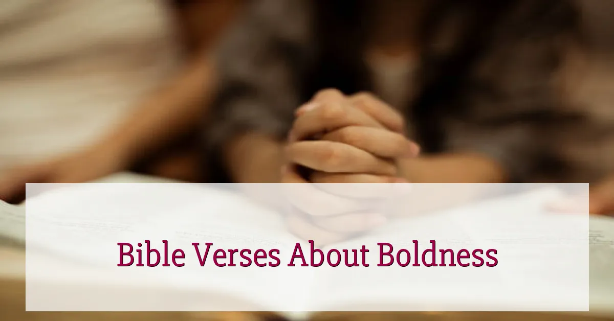 Bible Verses About Boldness