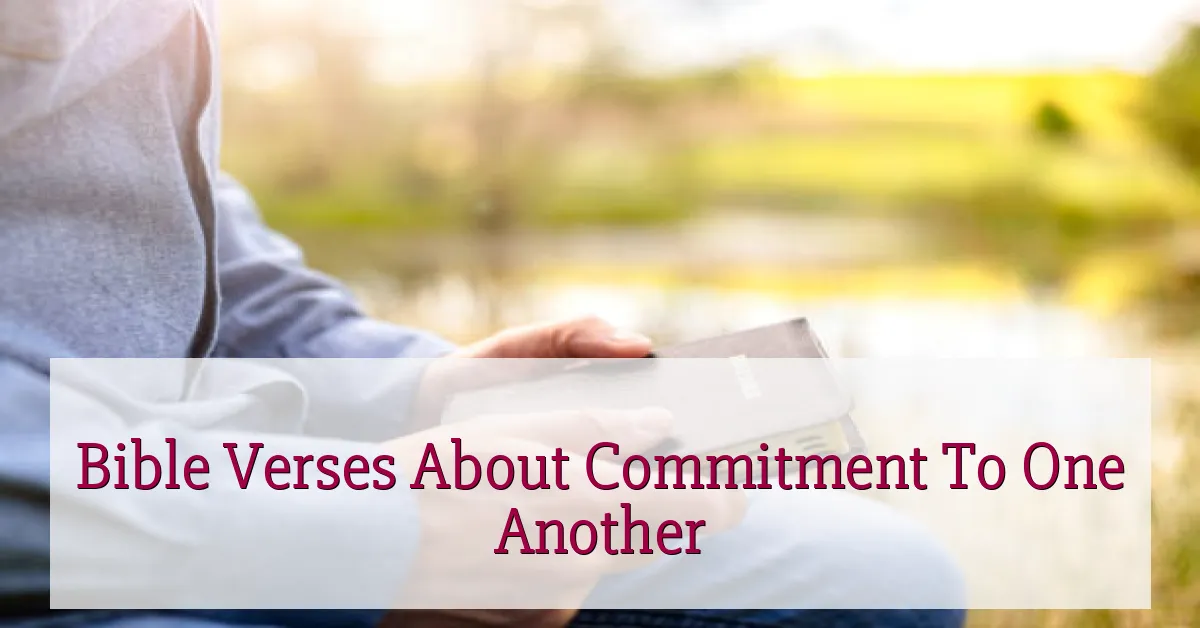 Bible Verses About Commitment To One Another