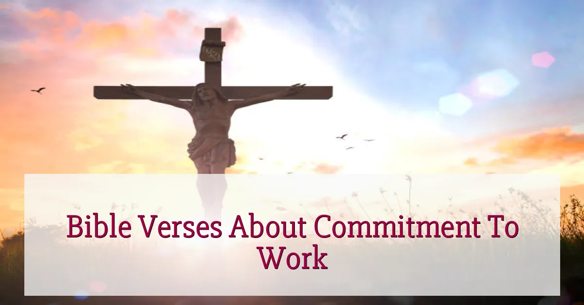 Bible Verses About Commitment To Work