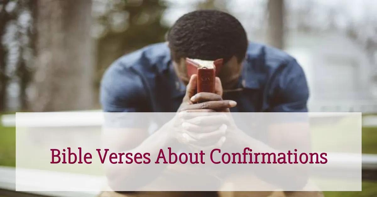 Bible Verses About Confirmations