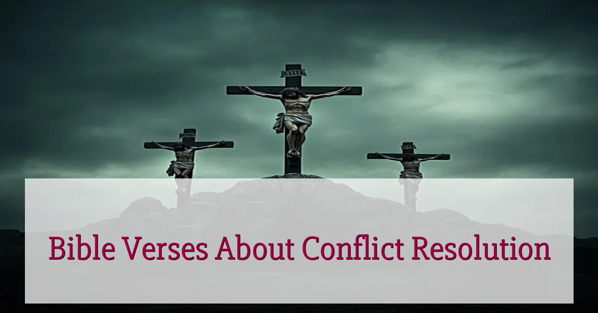Bible Verses About Conflict Resolution