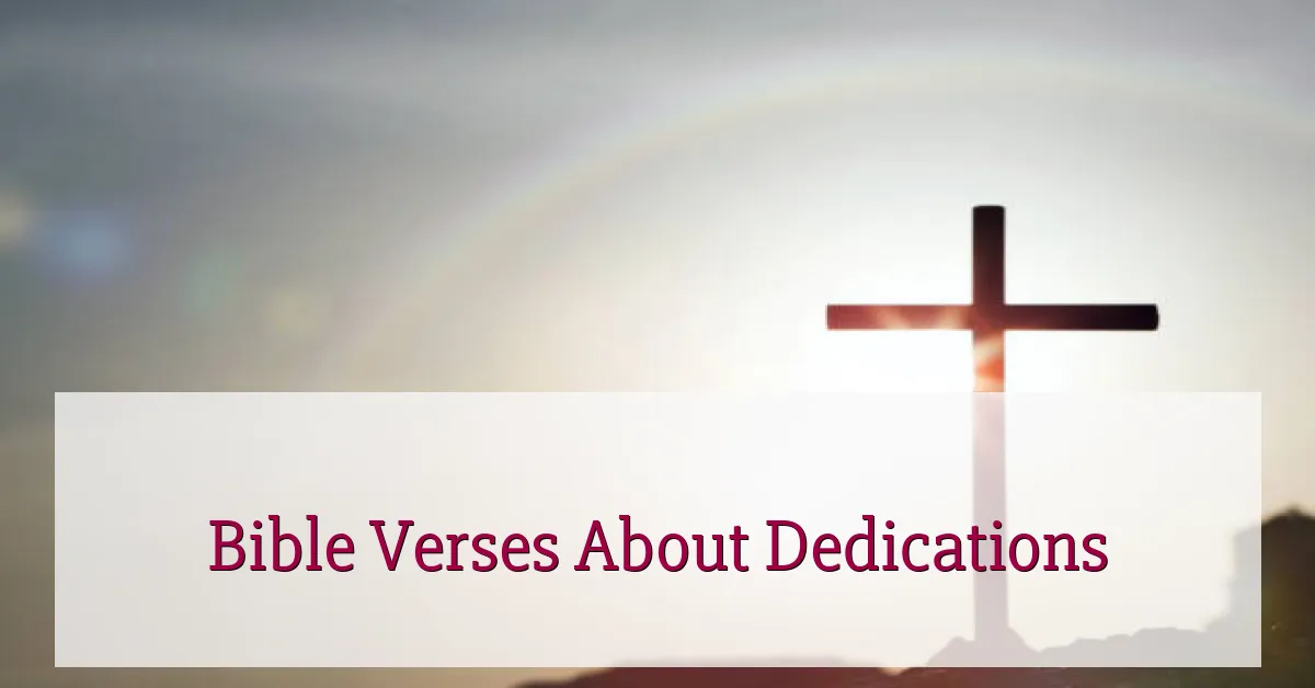 Bible Verses About Dedications