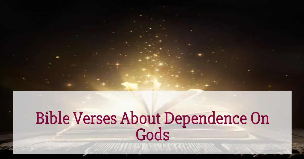 Bible Verses About Dependence On Gods
