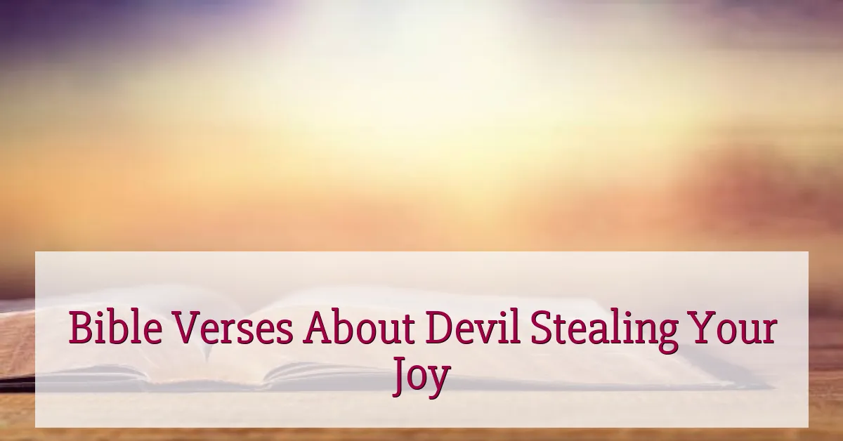 Bible Verses About Devil Stealing Your Joy