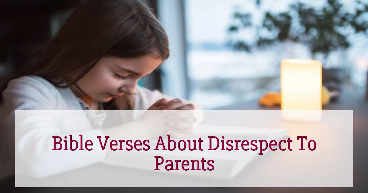 Bible Verses About Disrespect To Parents