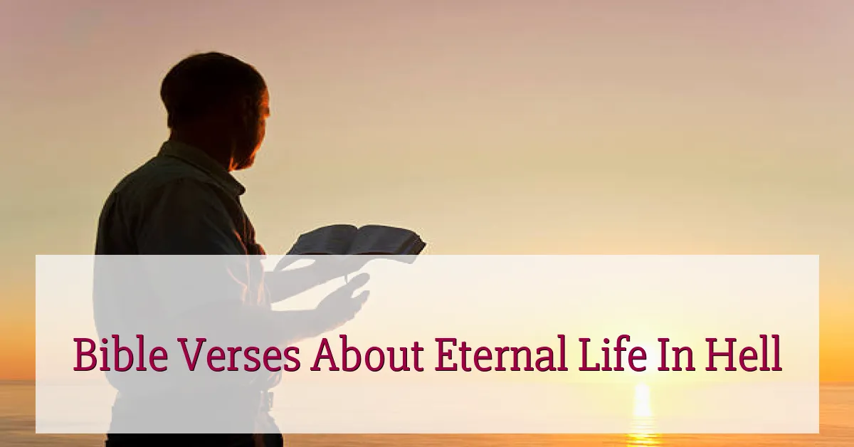 Bible Verses About Eternal Life In Hell
