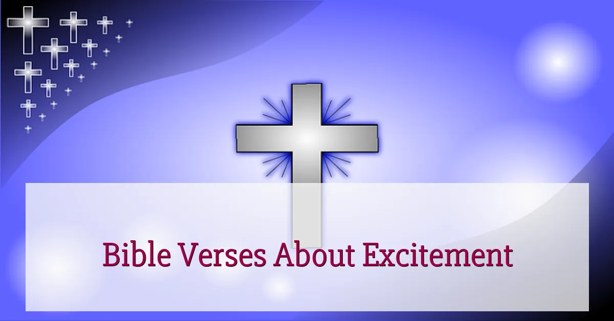 Bible Verses About Excitement