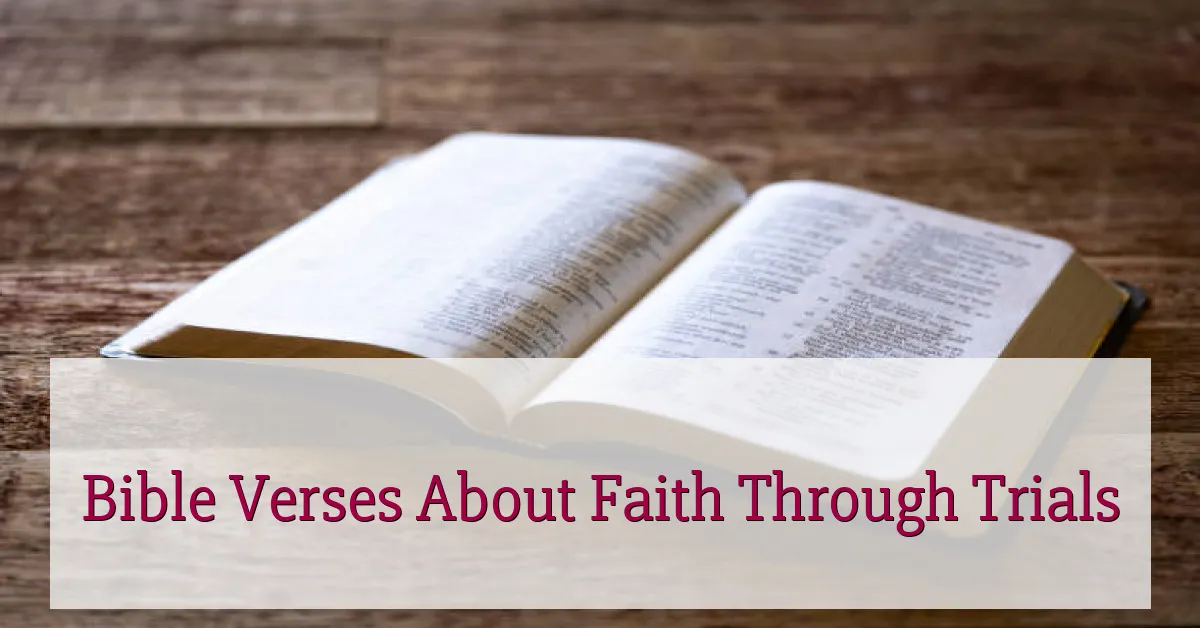 Bible Verses About Faith Through Trials