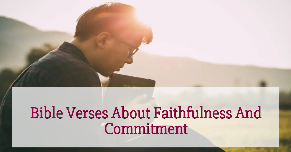Bible Verses About Faithfulness And Commitment
