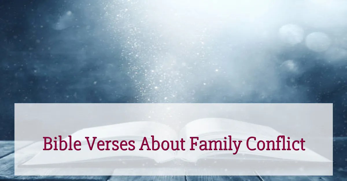 Bible Verses About Family Conflict