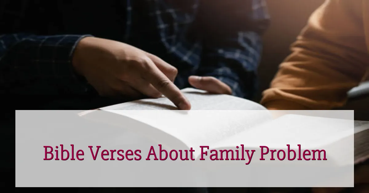 Bible Verses About Family Problem