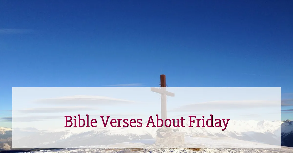 Bible Verses About Friday