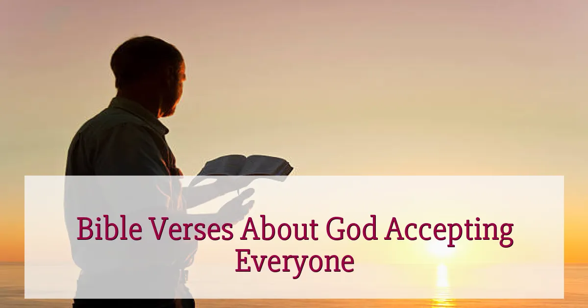 Bible Verses About God Accepting Everyone