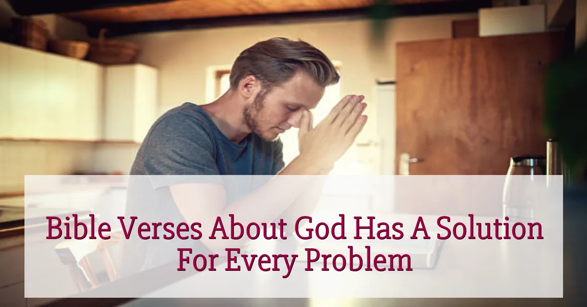 Bible Verses About God Has A Solution For Every Problem
