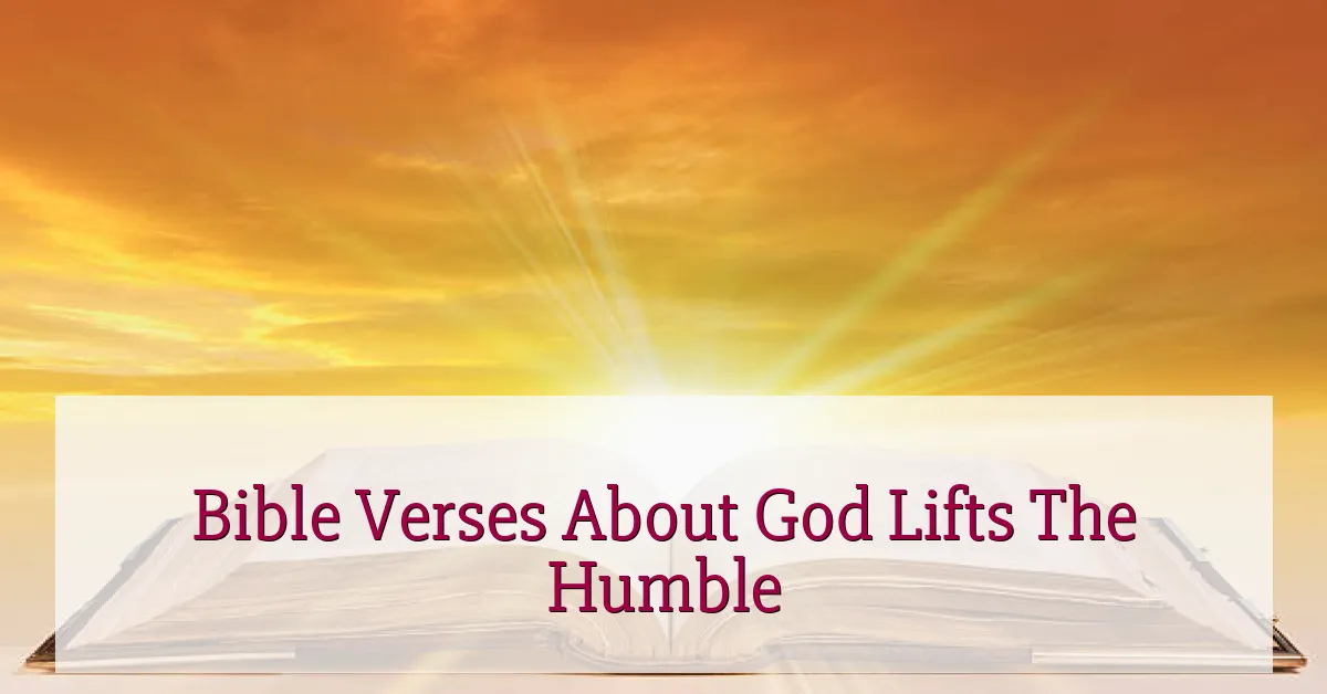 Bible Verses About God Lifts The Humble