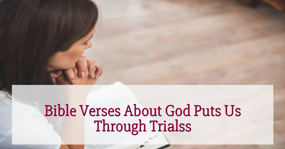 Bible Verses About God Puts Us Through Trialss