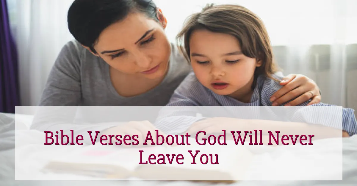 Bible Verses About God Will Never Leave You