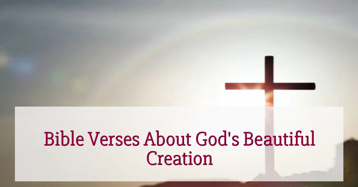 Bible Verses About God's Beautiful Creation