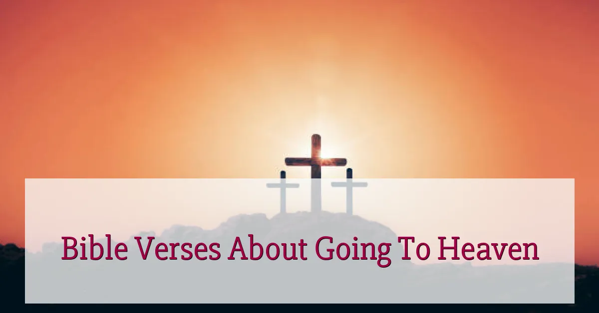 Bible Verses About Going To Heaven