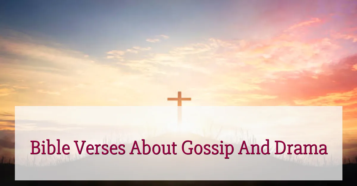 Bible Verses About Gossip And Drama