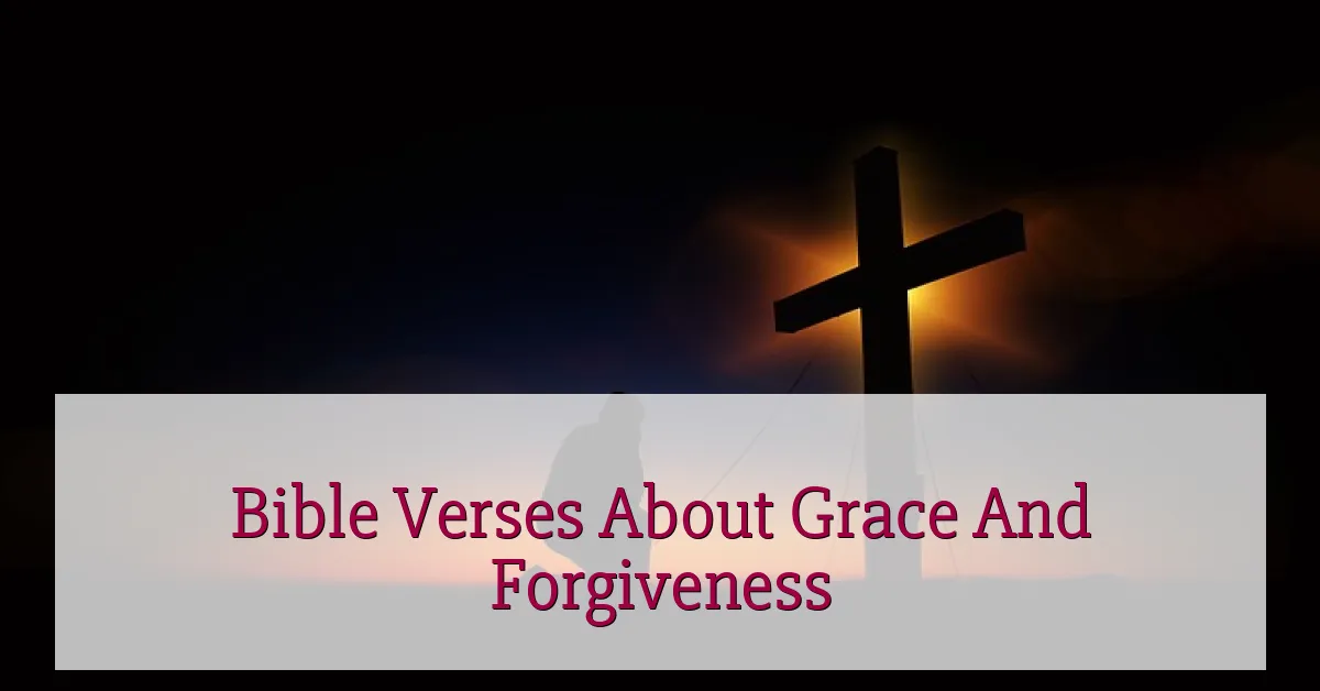 Bible Verses About Grace And Forgiveness