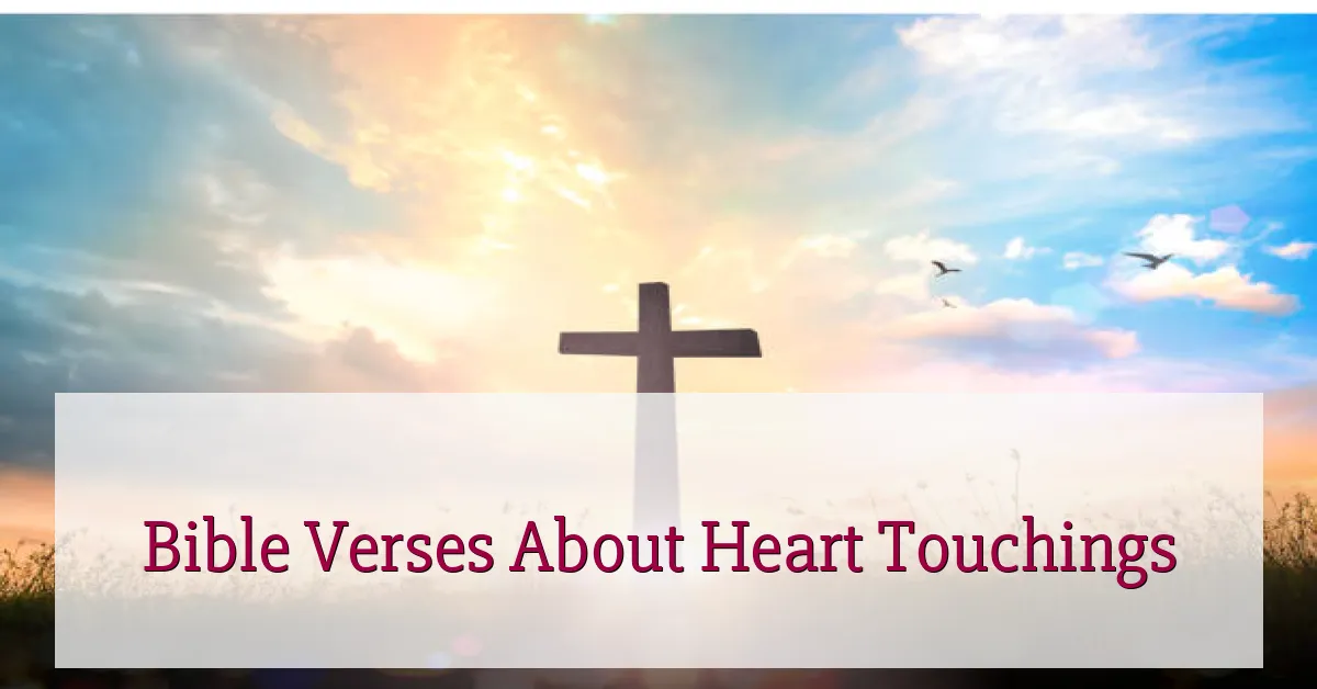 Bible Verses About Heart Touchings