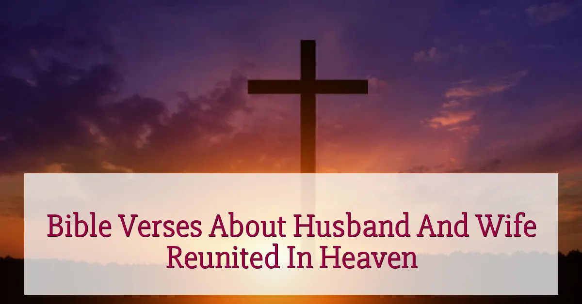 Bible Verses About Husband And Wife Reunited In Heaven