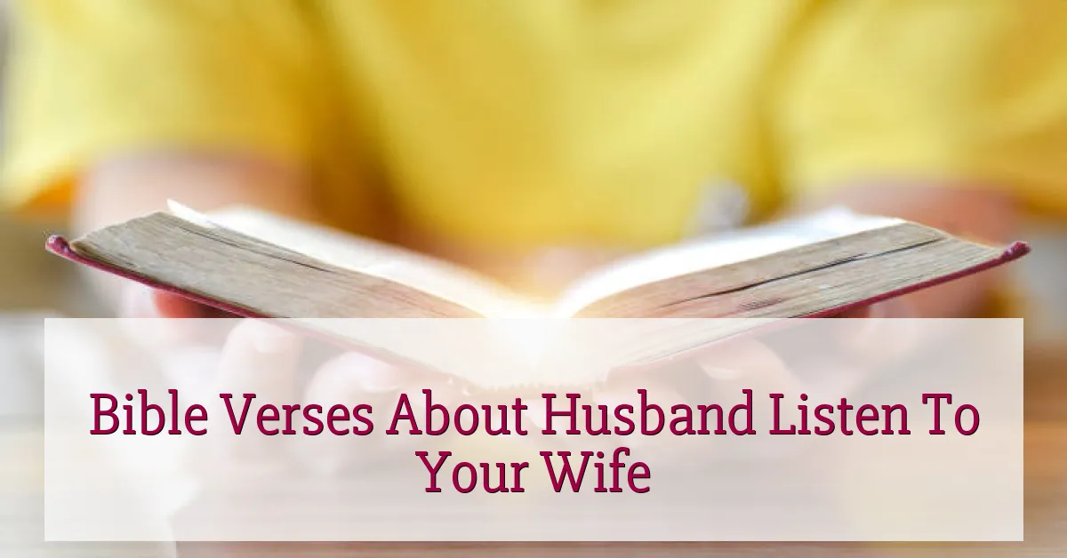 Bible Verses About Husband Listen To Your Wife