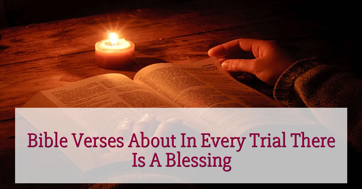Bible Verses About In Every Trial There Is A Blessing