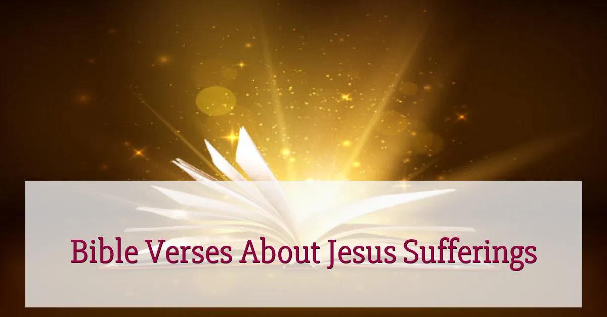 Bible Verses About Jesus Sufferings