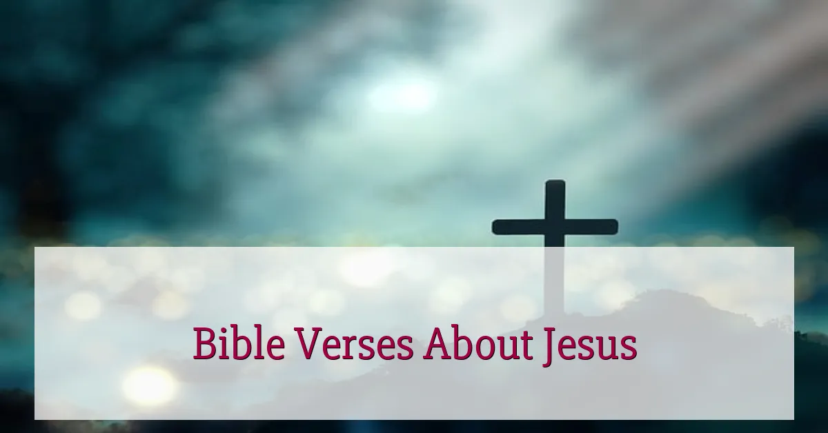 Bible Verses About Jesus
