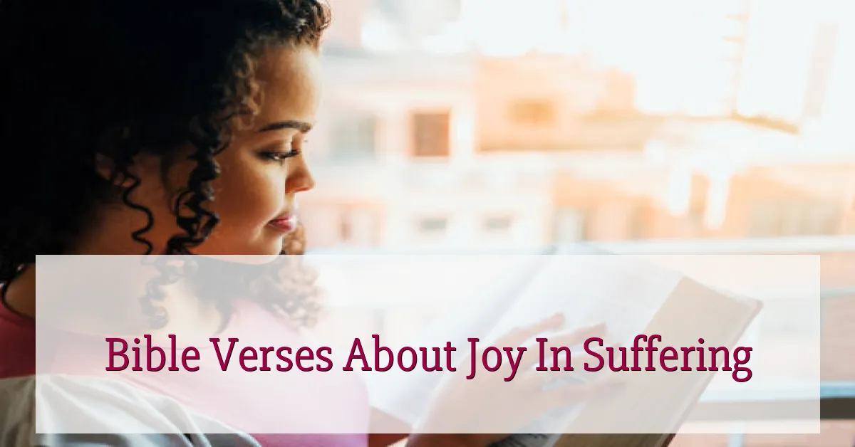 Bible Verses About Joy In Suffering