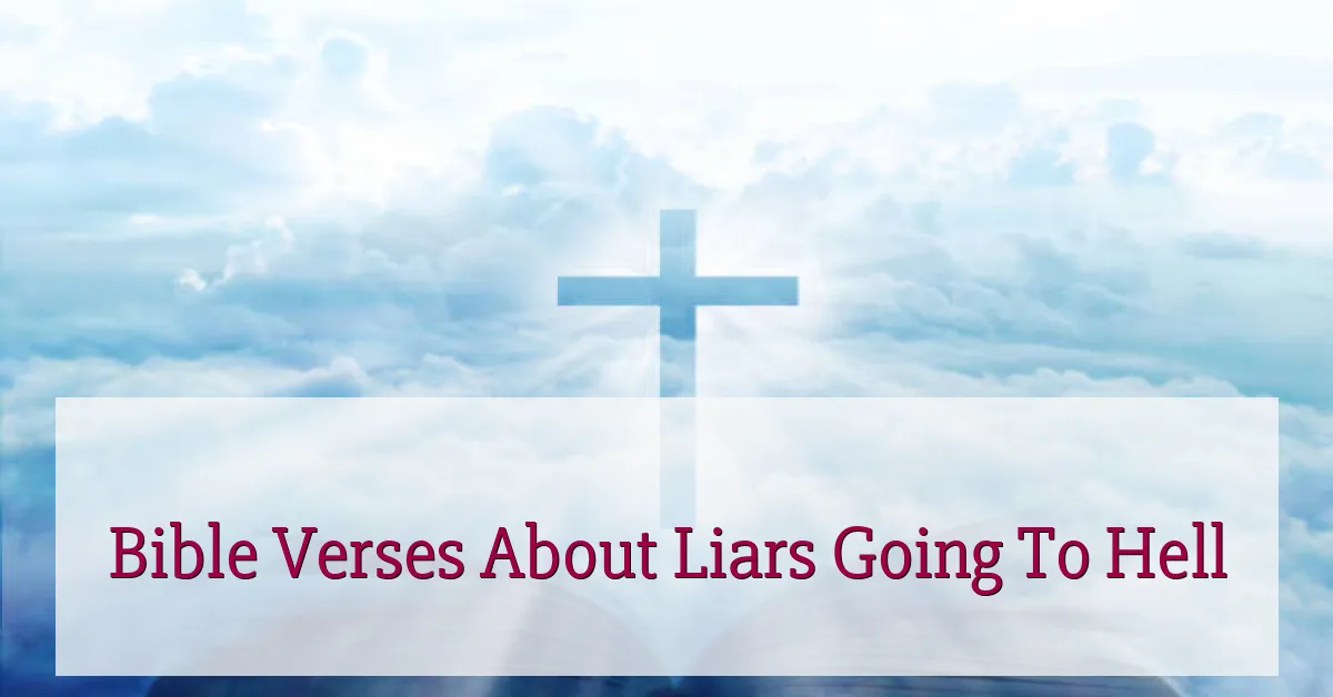Bible Verses About Liars Going To Hell