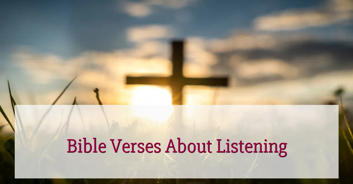 Bible Verses About Listening
