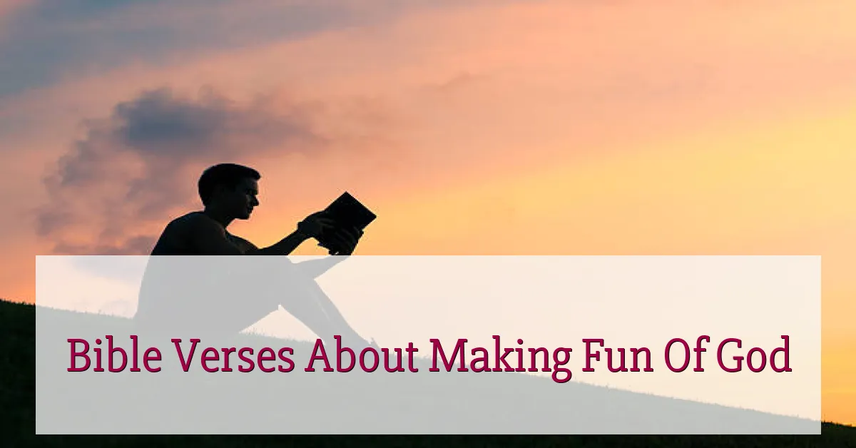 Bible Verses About Making Fun Of God