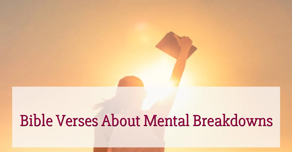 Bible Verses About Mental Breakdowns