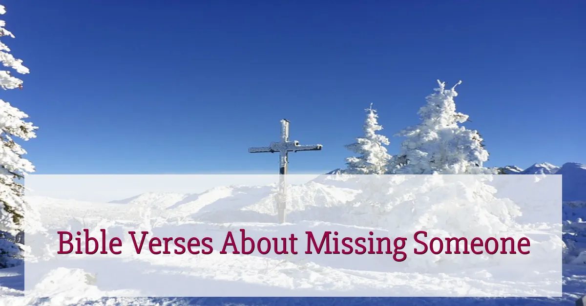 Bible Verses About Missing Someone