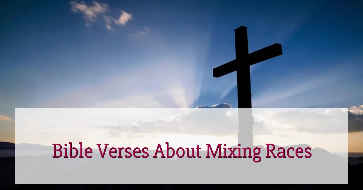 Bible Verses About Mixing Races