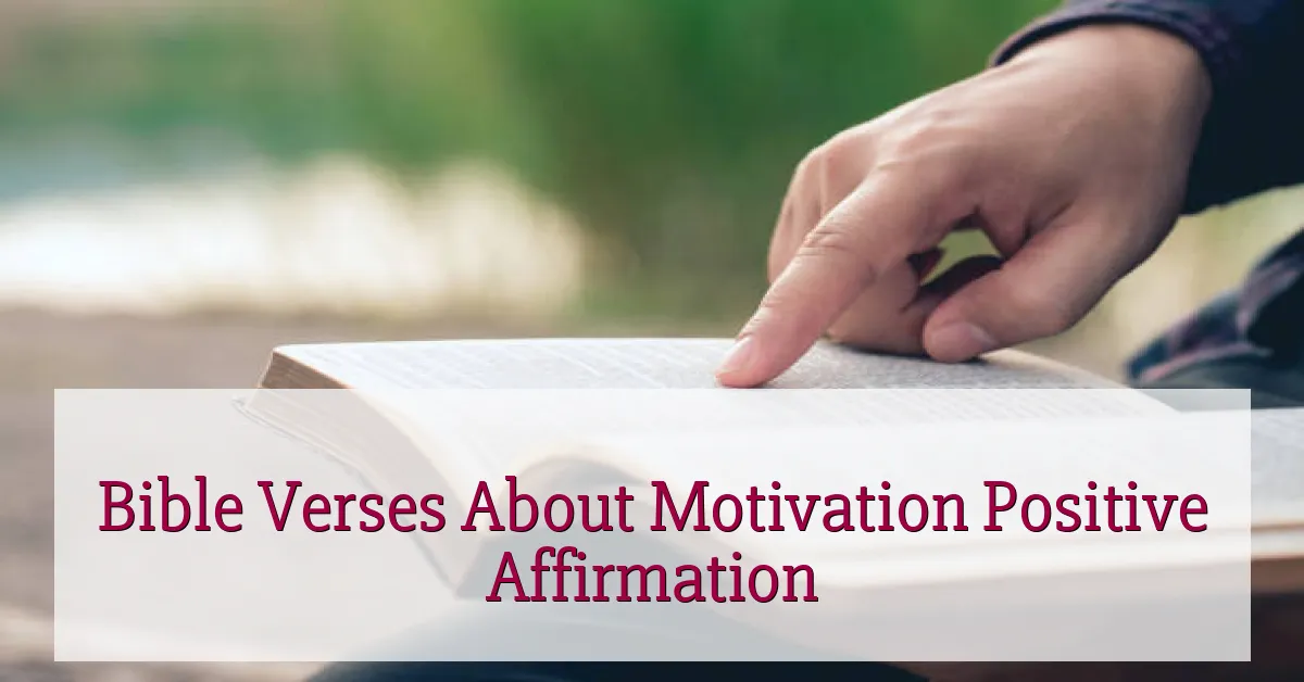 Bible Verses About Motivation Positive Affirmation