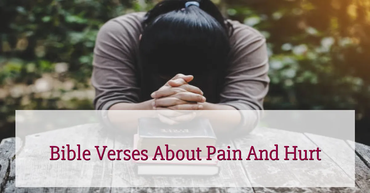 Bible Verses About Pain And Hurt