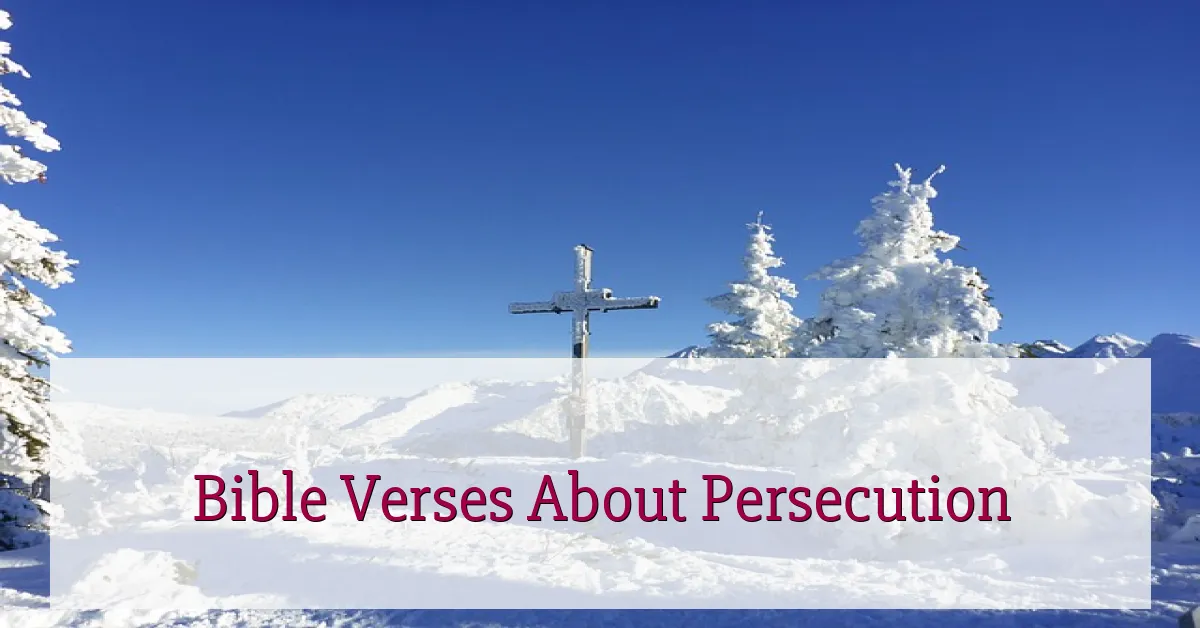 Bible Verses About Persecution