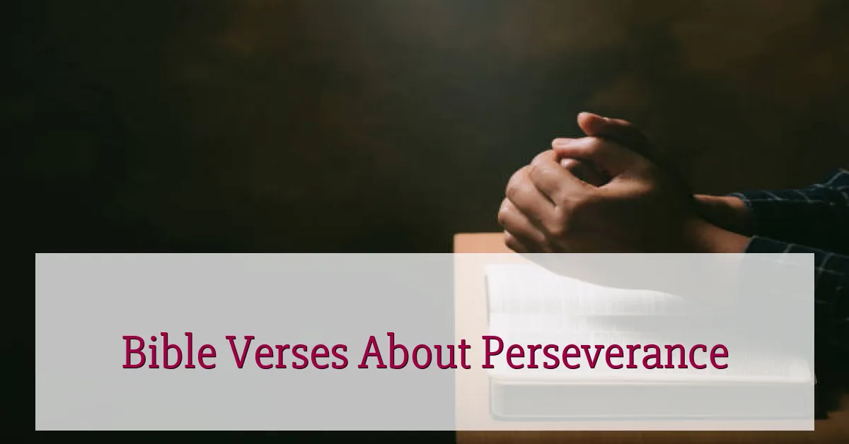 Bible Verses About Perseverance