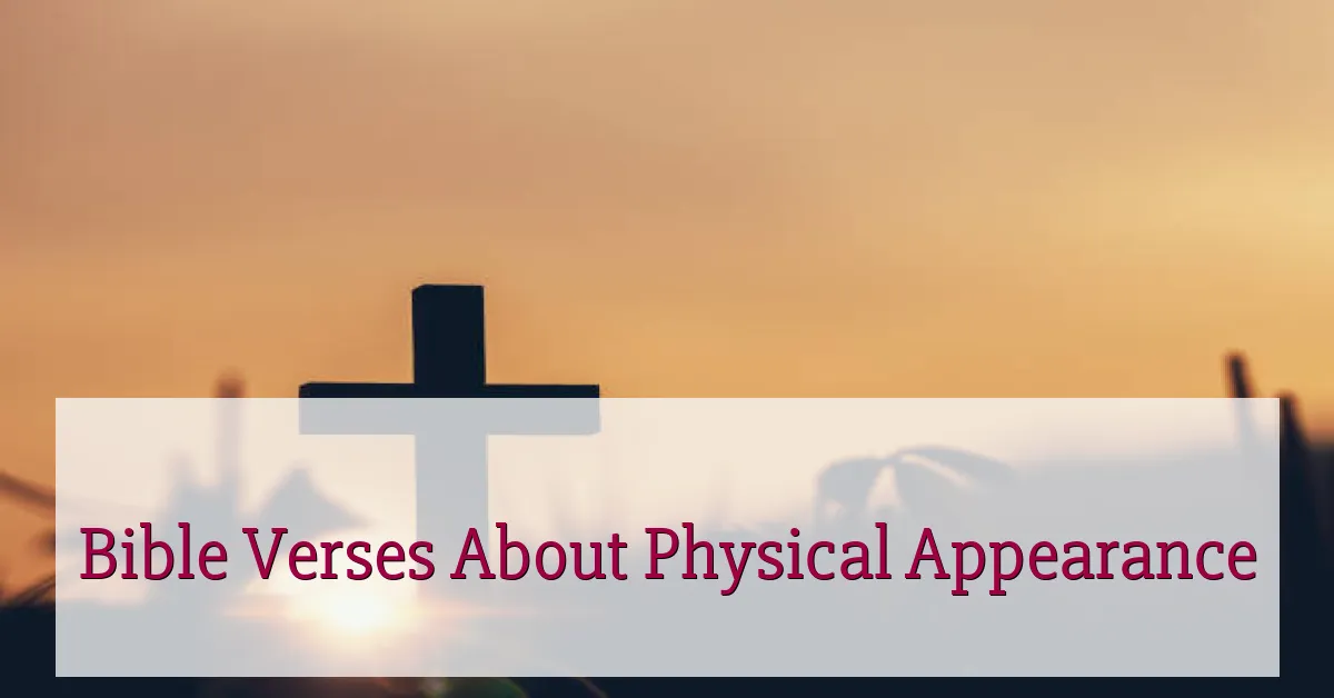 Bible Verses About Physical Appearance