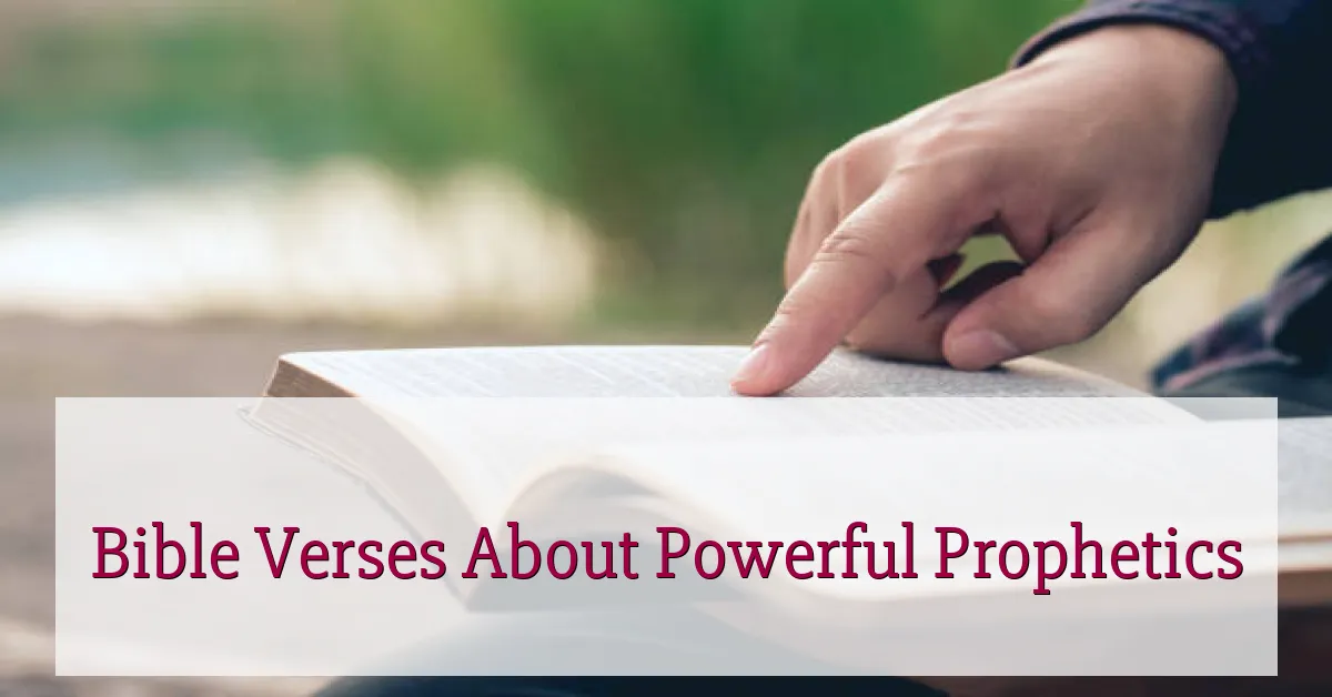 Bible Verses About Powerful Prophetics